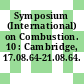 Symposium (International) on Combustion. 10 : Cambridge, 17.08.64-21.08.64.