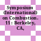 Symposium (International) on Combustion. 11 : Berkeley, CA, 14.08.66-20.08.66.
