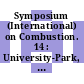 Symposium (International) on Combustion. 14 : University-Park, PA, 20.08.72-25.08.72.
