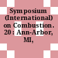 Symposium (International) on Combustion. 20 : Ann-Arbor, MI, 12.08.84-17.08.84.