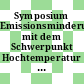 Symposium Emissionsminderung mit dem Schwerpunkt Hochtemperatur Gasreinigung und Hochdruck Reinigung : Essen, 09.03.90.