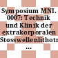 Symposium MNI. 0007: Technik und Klinik der extrakorporalen Stosswellenlithotripsie : Kaiserslautern, 05.10.88.