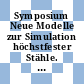 Symposium Neue Modelle zur Simulation höchstfester Stähle. 29. : Bad-Honnef, 13.11.-14.11.2007.