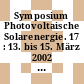 Symposium Photovoltaische Solarenergie. 17 : 13. bis 15. März 2002 Kloster Banz [Bildungszentrum der Hanns-Seidel-Stiftung Bad Staffelstein /