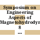 Symposium on Engineering Aspects of Magnetohydrodynamics. 8 : Stanford, Cal., March 28-30, 1967.
