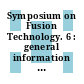 Symposium on Fusion Technology. 6 : general information and programme Aachen, 22.- 25. September 1970.