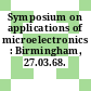 Symposium on applications of microelectronics : Birmingham, 27.03.68.