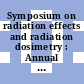 Symposium on radiation effects and radiation dosimetry : Annual meeting of the American Society for Testing Materials 0063 : 29.06.60.