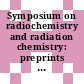 Symposium on radiochemistry and radiation chemistry: preprints : Nagpur, 05.02.90-08.02.90.