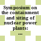 Symposium on the containment and siting of nuclear power plants: abstracts of papers : Wien, 03.04.1967-07.04.1967
