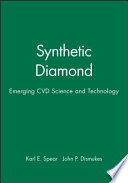 Synthetic diamond : emerging CVD science and technology /