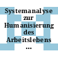 Systemanalyse zur Humanisierung des Arbeitslebens im Steinkohlenbergbau Vol 0002: Ergebnisse bei der Ruhrkohle AG.