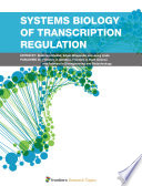 Systems Biology of Transcription Regulation [E-Book] /