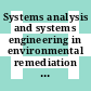 Systems analysis and systems engineering in environmental remediation programs at the Department of Energy, Hanford Site / [E-Book]