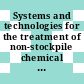 Systems and technologies for the treatment of non-stockpile chemical warfare materiel / [E-Book]