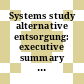 Systems study alternative entsorgung: executive summary : Final report.