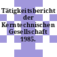 Tätigkeitsbericht der Kerntechnischen Gesellschaft 1985.