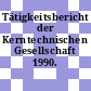 Tätigkeitsbericht der Kerntechnischen Gesellschaft 1990.