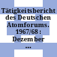 Tätigkeitsbericht des Deutschen Atomforums. 1967/68 : Dezember 1967 - November 1968.