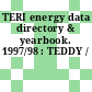 TERI energy data directory & yearbook. 1997/98 : TEDDY /