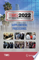 TMS 2022 : 151st Annual Meeting & Exhibition : Supplemental Proceedings [E-Book].