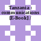 Tanzania : communications [E-Book] /