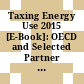Taxing Energy Use 2015 [E-Book]: OECD and Selected Partner Economies /