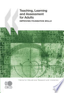 Teaching, Learning and Assessment for Adults [E-Book]: Improving Foundation Skills /