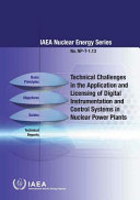 Technical challenges in the application and licensing of digital instrumentation and control systems in nuclear power plants [E-Book] /