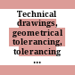 Technical drawings, geometrical tolerancing, tolerancing of form, orientation, location and run-out, verification principles and methods : guidelines [E-Book] /
