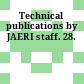 Technical publications by JAERI staff. 28.