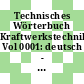 Technisches Wörterbuch Kraftwerkstechnik Vol 0001: deutsch - englisch : Vol 01: Woerterbuch, Vol 02: Abkürzungen.