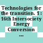 Technologies for the transition. 1 : 16th Intersociety Energy Conversion Engineering Conference : proceedings, Atlanta, GA, 09.08.81-14.08.81