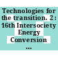 Technologies for the transition. 2 : 16th Intersociety Energy Conversion Engineering Conference : proceedings, Atlanta, GA, 09.08.81-14.08.81