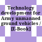 Technology development for Army unmanned ground vehicles / [E-Book]
