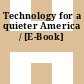 Technology for a quieter America / [E-Book]