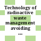 Technology of radioactive waste management avoiding environmental disposal : report of a penel held in Vienna from 12 - 16 February 1962