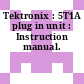 Tektronix : 5T1A plug in unit : Instruction manual.