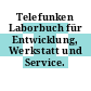 Telefunken Laborbuch für Entwicklung, Werkstatt und Service.