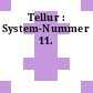 Tellur : System-Nummer 11.