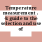 Temperature measurement . 4: guide to the selection and use of thermocouples