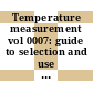 Temperature measurement vol 0007: guide to selection and use of temperature / time indicators.