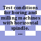 Test conditions for boring and milling machines with horizontal spindle. pt 0001 : Testing of the accuracy. pt 1: table type machines.