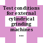 Test conditions for external cylindrical grinding machines with a movable table : Testing of accuracy.
