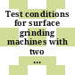 Test conditions for surface grinding machines with two columns : Machines for grinding slideways : testing of accuracy.