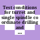 Test conditions for turret and single spindle co ordinate drilling and boring machines with table of fixed height with vertical spindle : High accuracy machines : testing of the accuracy.
