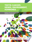 Testis cancer: Genes, environment, hormones [E-Book] /