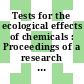 Tests for the ecological effects of chemicals : Proceedings of a research seminar : Berlin, 07.12.77-09.12.77.