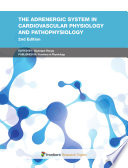 The Adrenergic System in Cardiovascular Physiology and Pathophysiology, 2nd Edition [E-Book] /