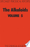 The Alkaloids, Vol. 5 : A review of the literature published between July 1973 and June 1974 [E-Book]
